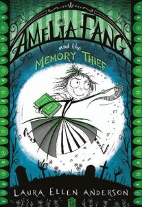 Book: 9-11 years - Amelia Fang and the Memory Thief