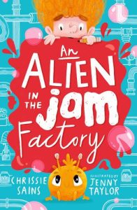Book: 6-8 years - An Alien in the Jam Factory