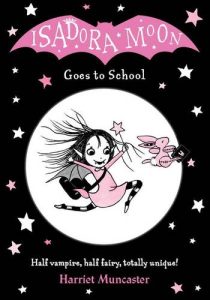 Book: 6-8 years - Isadora Moon Goes to School