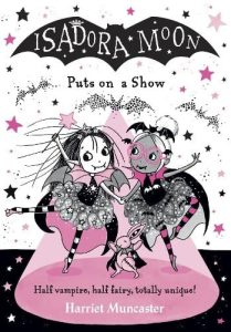 Book: 6-8 years - Isadora Moon Puts on a Show