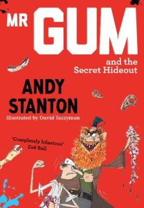 Book: 6-8 years - Mr Gum and the Secret Hideout